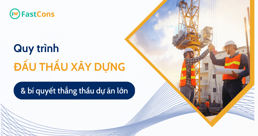 Quy trình đấu thầu xây dựng Quy trình đấu thầu