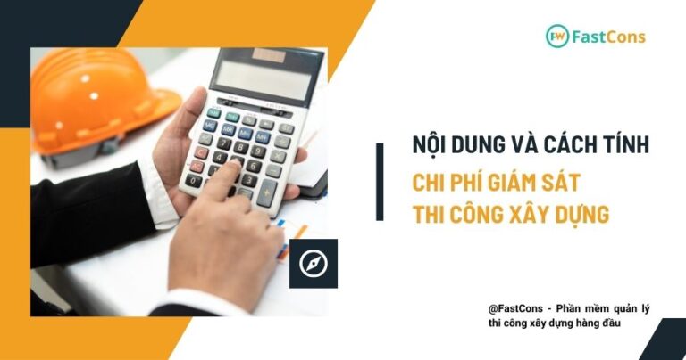 Nội dung và cách tính chi phí giám sát xây dựng chuẩn quy định