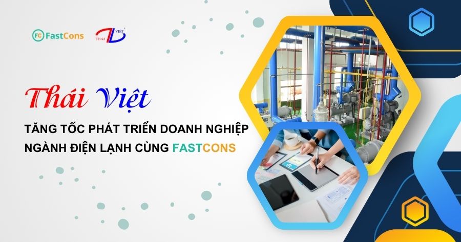 Điện lạnh Thái Việt ứng dụng FastCons