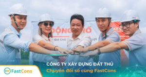 Công ty Đất Thủ tổ chức công việc phòng thi công, kế toán & mua hàng trên app FastCons