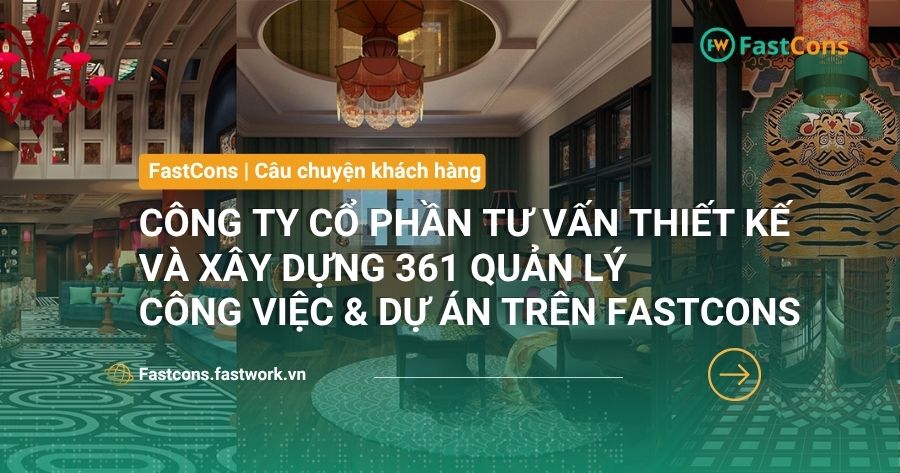 Công ty cổ phần thiết kế và xây dựng 361 triển khai FastCons