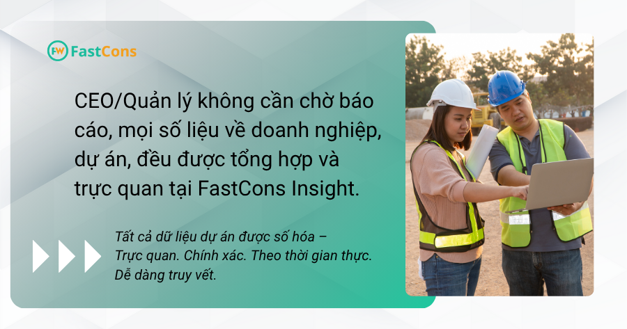 FastCons Insight đáp ứng nhu cầu quản lý toàn diện của nhà thầu xây dựng