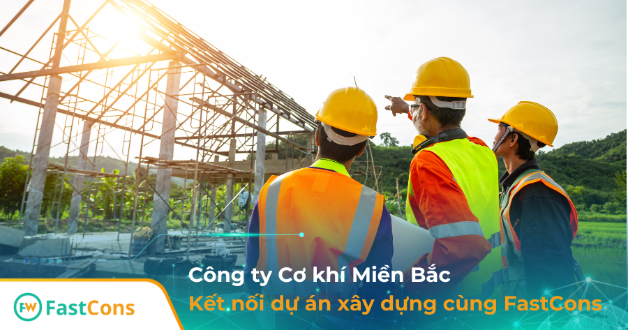 Công ty xây dựng miền bắc quản lý dự án cùng FastCons