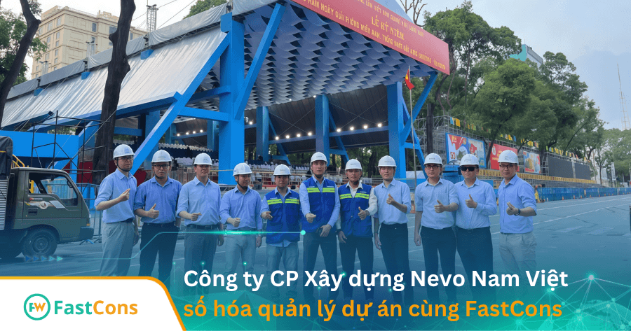 Công ty Nevo Nam Việt số hóa quản lý dự án xây dựng cùng FastCons