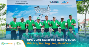 UPC Vũng Tàu quản lý dự án hạn tầng cảnh quan hiệu quả cùng phần mềm FastCons