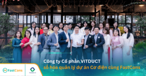 VITDUCT triển khai FastCons quản lý dự án cơ điện