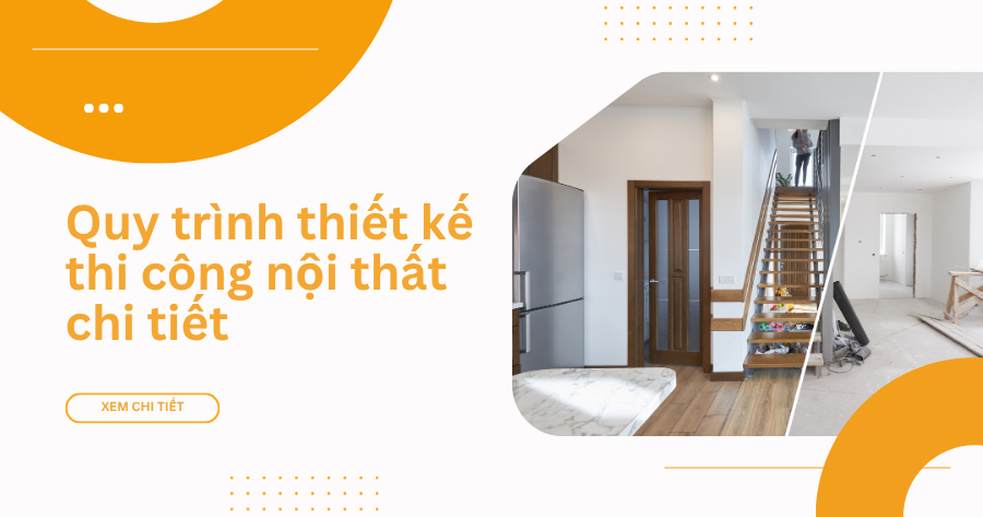 quy trình thiết kế và thi công nội thất đạt chuẩn 2026