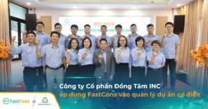 Đồng Tâm INC chính thức đưa FastCons vào quản lý dự án cơ điện